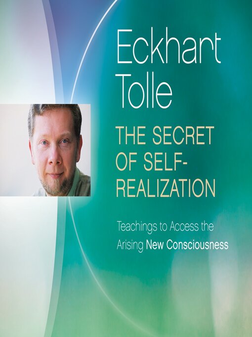 Title details for The Secret of Self-Realization by Eckhart Tolle - Available